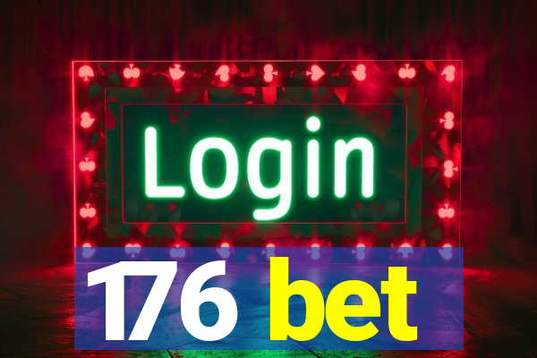 176 bet